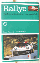 Rallye - kniha o automobilových soutěžích