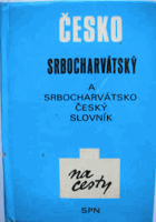 Česko-srbocharvátský a Srbocharvátsko.český slovník na cesty