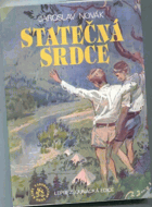 Statečná srdce. Dva měsíce v letním junáckém táboře