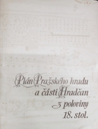 Plán Pražského hradu a části Hradčan z poloviny 18. stol