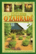Všechno o zahradě - návody, jak se stát architektem své zahrady