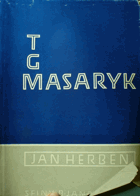T. G. Masaryk - život a dílo presidenta osvoboditele.