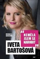Iveta Bartošová - neměla jsem se narodit