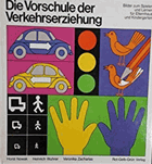 Die Vorschule der Verkehrserziehung