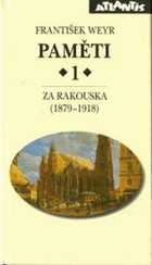 Paměti I (Za Rakouska 1879-1918)