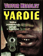 Yardie - válka jamajských gangů v Londýně