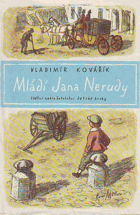 Mládí Jana Nerudy - čtení o dětství, chlapectví a jinošství velkého básníka
