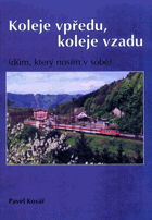 Koleje vpředu, koleje vzadu - dům, který nosím v sobě