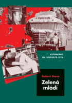 Zelená mládí - vzpomínky na šedesátá léta