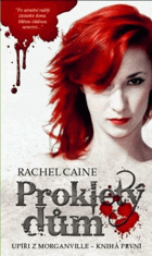 Upíři z Morganville. Kniha první, Prokletý dům
