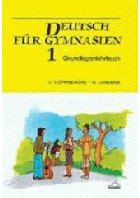 Deutsch für Gymnasien - Grundlagenlehrbuch. 1