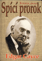 Edgar Cayce - spící prorok