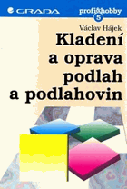 Kladení a oprava podlah a podlahovin