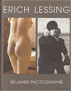 Erich Lessing. Photographie. Die ersten 50 Jahre