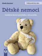 Dětské nemoci - osvědčené domácí prostředky a účinná léčba