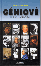 Géniové v soukromí - malé slabosti velkých žen a mužů