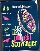 Projekt Scavenger - Fantastickovědecký příběh z naší doby