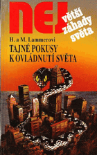 Tajné pokusy k ovládnutí světa