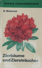 Zierbäume und Ziersträucher. Günther Bickerich ; mit 48 farbigen Tafeln von Hille Blumfeldt ...