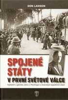 Spojené státy v první světové válce - vyprávění o generálu Johnu J. Pershingovi a ...