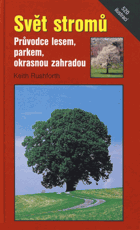 Svět stromů - průvodce lesem, parkem, okrasnou zahradou