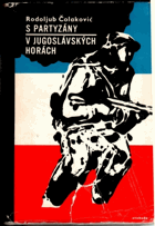 S partyzány v jugoslávských horách - zápisky z osvobozenecké války BEZ OBÁLKY !!!