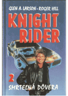 Knight Rider. 2, Smrtelná důvěra