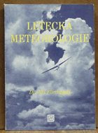 Letecká meteorologie. Určeno aktivním letcům - posádkám motorových letadel a větroňů ... ...