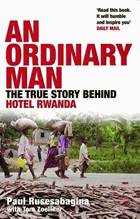 An Ordinary Man. The True Story Behind Hotel Rwanda