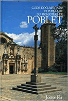 Guide documentaire et populaire du monastere de Poblet