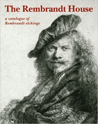 The Rembrandt house - a catalogue of Rembrandt etchings
