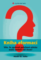 Kniha aformací (Víte, že správně položená otázka může změnit váš život?)