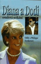 Diana a Dodi - osudová setkání