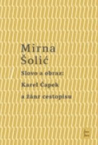 Slovo a obraz. Karel Čapek a žánr cestopisu