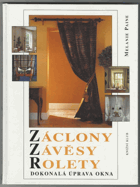 Záclony, závěsy, rolety - dokonalá úprava okna