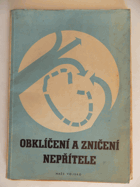 Obklíčení a zničení nepřítele. Sborník operačně taktických úvah