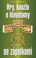Hry, kouzla a hlavolamy se zápalkami