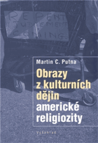 Obrazy z kulturních dějin americké religiozity