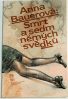 Smrt a sedm němých svědků