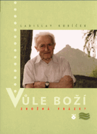 Vůle Boží - zbožná fráze?