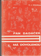 Pan Dadáček má dovolenou