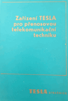Zařízení Tesla pro přenosovou telekomunikační techniku