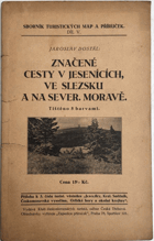 Značené cesty v Jesenicích, ve Slezsku a na severní Moravě