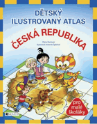 Dětský ilustrovaný atlas Česká republika - pro malé školáky