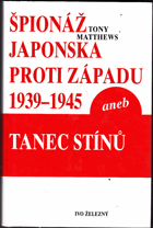 Špionáž Japonska proti západu 1939-1945 aneb Tanec stínů
