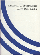 Kněžství a eucharistie Dary boží lásky