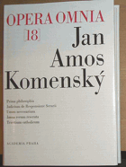 OPERA OMNIA. Dílo Jana Amose Komenského. Sv. 14, Janua rerum sive Totius pansophiae seminarium