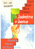 Jednáme v bance - průvodce klienta službami banky