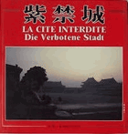 Zi jin cheng = La Cité Interdite = Die Verbotene Stadt