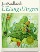 L'étang d'argent.